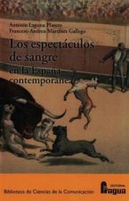 Los espectáculos de sangre en la Espa?a contemporánea.