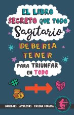 El libro secreto que todo Sagitario debería tener para triunfar en todo