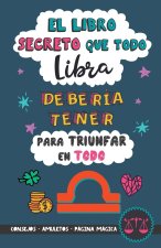 El libro secreto que todo Libra debería tener para triunfar en todo