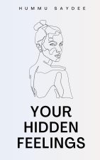 YOUR HIDDEN FEELINGS