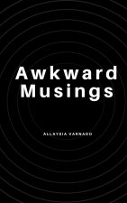 Awkward Musings