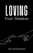 Loving Your Shadow