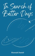 In Search of Better Days