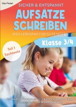 Sicher und entspannt Aufsätze schreiben Klasse 3/4 ? Kids Lernspaß für gute Noten
