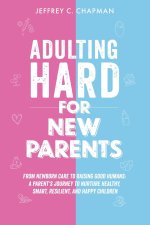 Adulting Hard for New Parents