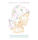 I Saw God In: A Cancer Survivor's Stories of How She Saw God During Her Journey