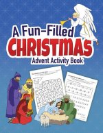 A Fun-Filled Christmas: Advent Activity Book