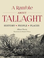 A Ramble about Tallaght: History, People, Places