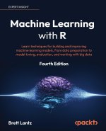 Machine Learning with R - Fourth Edition