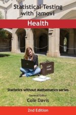 Statistical Testing with jamovi Health: Second Edition
