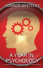 A Year In Psychology: A Psychology Student's Guide To Placement Years, Working In Academia And More
