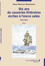 Dix ans de causeries littéraires écrites à l'encre salée