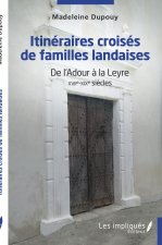 Itinéraires coisés de familles landaises
