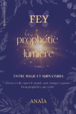 Fey: La prophétie de lumi?re (Tome 1)