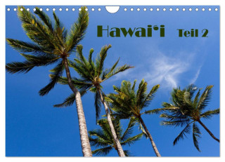 Hawai'i - Teil 2 (Wandkalender 2024 DIN A4 quer), CALVENDO Monatskalender