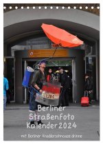 Berliner Straßenfoto Kalender 2024 (Tischkalender 2024 DIN A5 hoch), CALVENDO Monatskalender