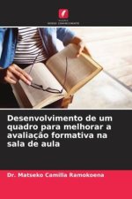Desenvolvimento de um quadro para melhorar a avaliaç?o formativa na sala de aula