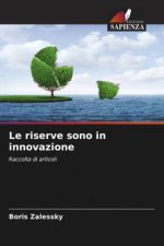 Le riserve sono in innovazione