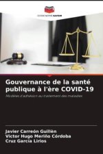 Gouvernance de la santé publique ? l'?re COVID-19