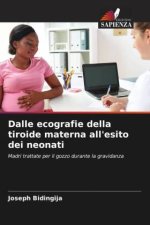 Dalle ecografie della tiroide materna all'esito dei neonati