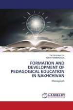 FORMATION AND DEVELOPMENT OF PEDAGOGICAL EDUCATION IN NAKHCHIVAN