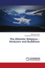 The Atheistic Religions ? Hinduism and Buddhism