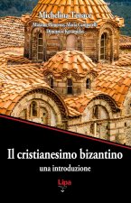 cristianesimo bizantino. Una introduzione