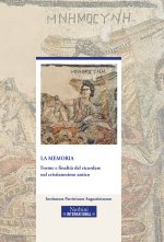 memoria. Forme e finalità del ricordare nel cristianesimo antico
