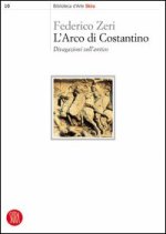 arco di Costantino. Divagazioni sull'antico