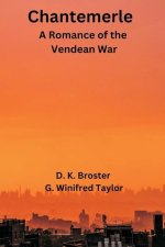 Chantemerle: A Romance of the Vendean War
