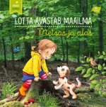 Lotta avastab maailma. metsas ja aias