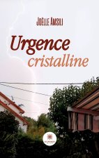 Urgence cristalline