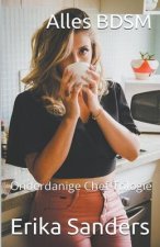 Alles BDSM. Onderdanige Chef-Trilogie