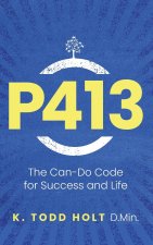 P413: The Can-Do Code for Success and Life