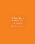 Holzer–isms – Artist′s Edition