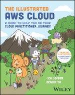The Illustrated AWS Cloud Book: Facts & Doodles to  Help You Become a Cloud Practitioner