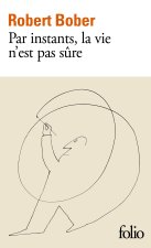 PAR INSTANTS, LA VIE N'EST PAS SURE