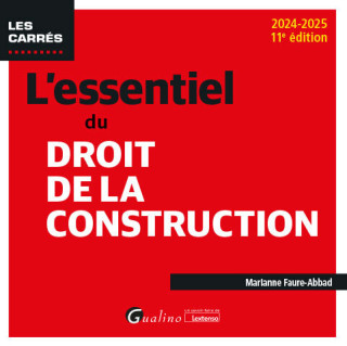 L'essentiel du droit de la construction, 11ème édition