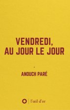 Vendredi, au jour le jour