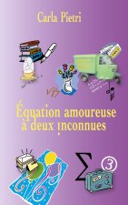 Équation amoureuse ? deux inconnues