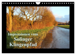 Impressionen vom Solinger Klingenpfad (Wandkalender 2024 DIN A4 quer), CALVENDO Monatskalender