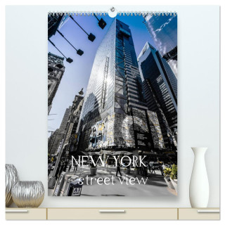 NEW YORK ? street view (hochwertiger Premium Wandkalender 2024 DIN A2 hoch), Kunstdruck in Hochglanz