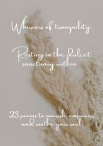 Whispers of tranquility: Resting in the dulcet sanctuary within