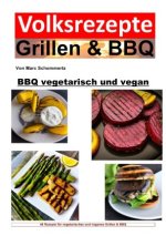 Volksrezepte Grillen und BBQ - BBQ vegetarisch und vegan