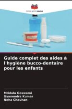 Guide complet des aides ? l'hygi?ne bucco-dentaire pour les enfants