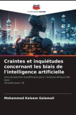 Craintes et inquiétudes concernant les biais de l'intelligence artificielle