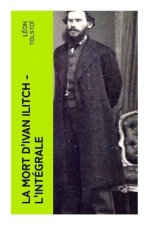 La Mort d'Ivan Ilitch - L'intégrale