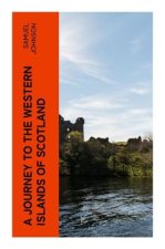 A Journey to the Western Islands of Scotland