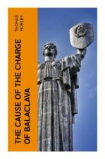The Cause of the Charge of Balaclava