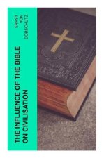 The Influence of the Bible on Civilisation